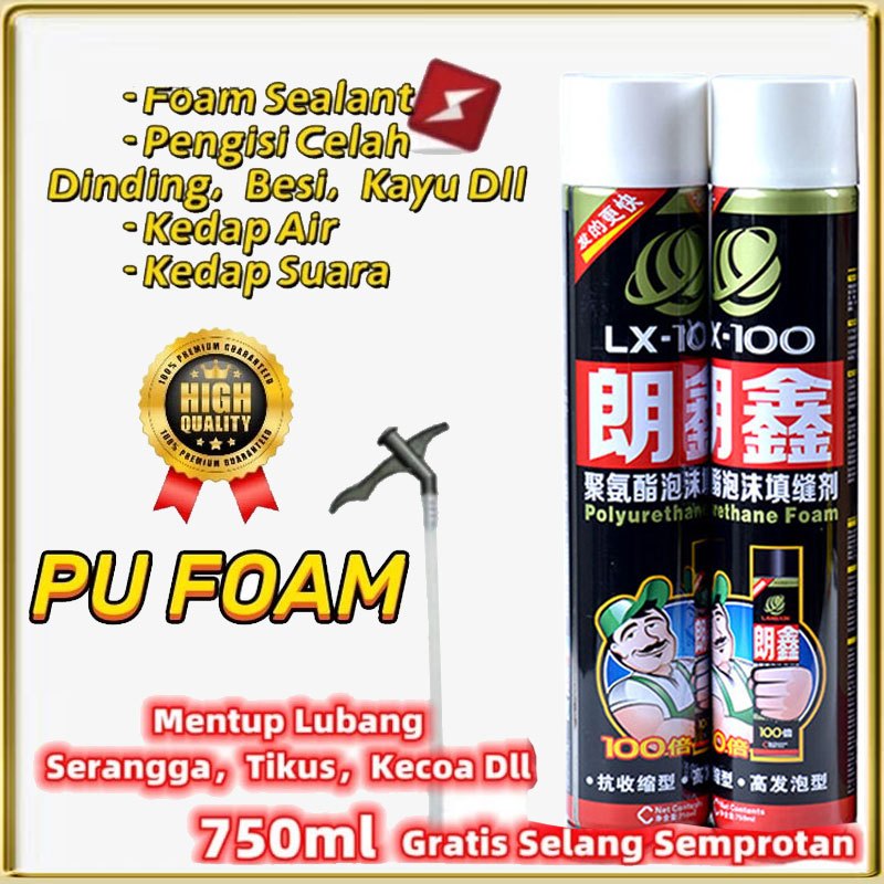 PU FOAM / PU Sealant Foam Spray 750ml/ PU Busa Foam Sealant Polyurethane Foam LX 100 / Penyegel yang