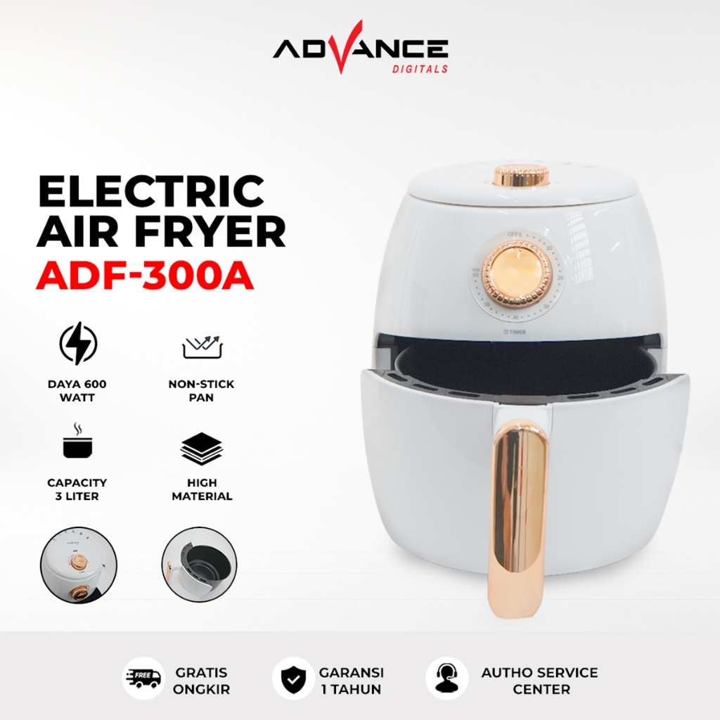 Advance ADF300A Electric Air Fryer 3L Daya 600 Watt Anti Lengket Garansi Resmi 1 Tahun
