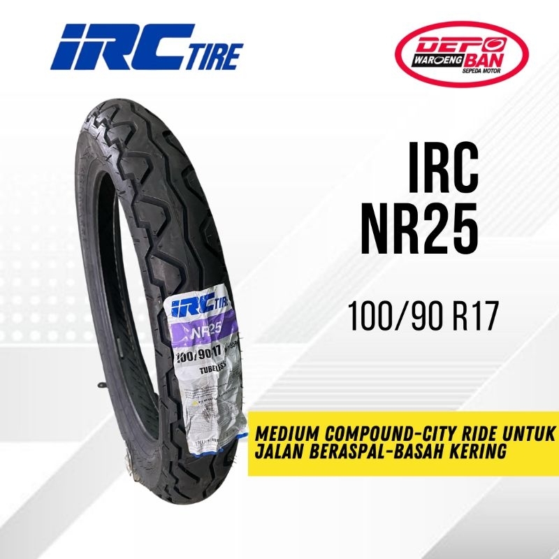 BAN TUBELESS MERK IRC TIPE NR25 100/90 R17 ORIGINAL NEW