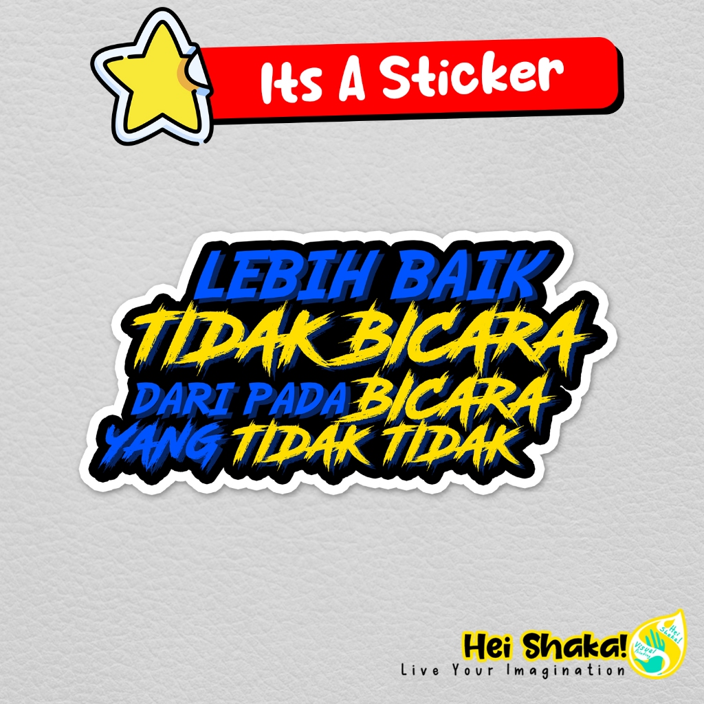 

Stiker Lebih Baik Tidak Bicara Dari Pada Bicara Yang Tidak Tidak Sticker Dakwah Islam Bahan Vinyl Anti Air