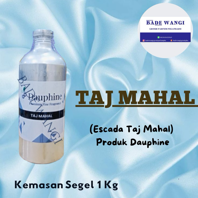 BIBIT PARFUM TAJ MAHAL DAUPHINE SEGEL 1 KG