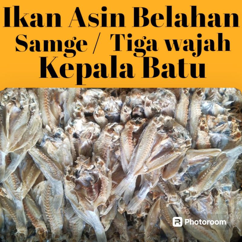 

Ikan Asin Belahan/Samge/Tiga Wajah/Kepala Batu