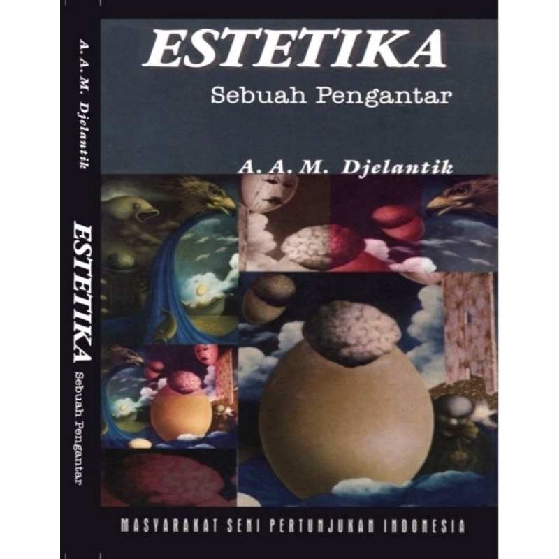 ESTETIKA SEBUAH PENGANTAR - Dr. A. A. M. Djelantik.