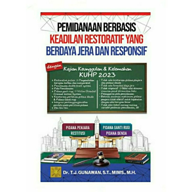 Buku Pemidanaan Berbasis Keadilan Restoratif Yang Berdaya Jera dan Responsif Referensi Buku Hukum Te