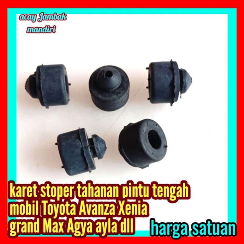 karet ganjalan bantalan pintu tengah mobil Toyota Avanza Xenia Agya Ayla grand max