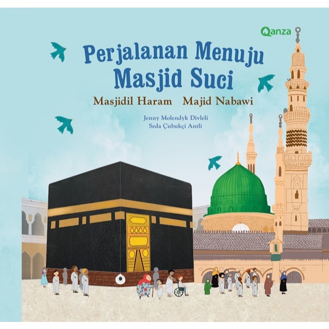 Gramedia Royal - Qanza: Perjalanan Menuju Masjid Suci - Masjidil Haram, Masjid Nabawi