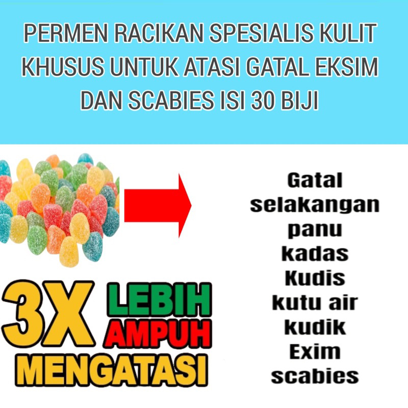 

candy/permen RACIKAN SPESIALIS KULIT UNTUK EKSIM DAN SCBIES ISI 30BJI