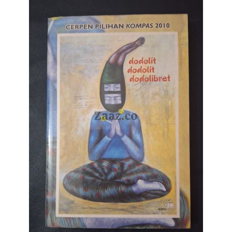 KumCerPen Pilihan KOMPAS 2010 - DODOLIT DODOLIT DODOLIBRET  [pre_loved]