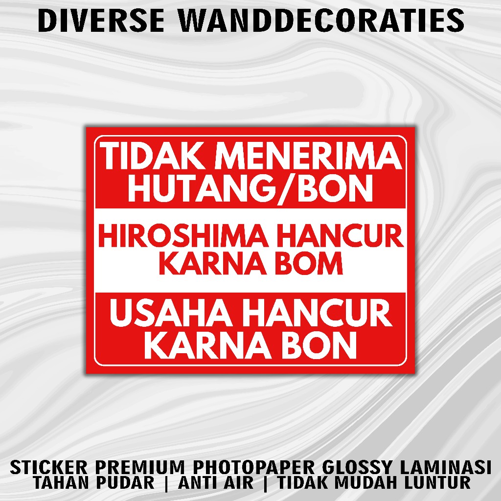 Sticker Tidak Menerima Hutang Hiroshima Hancur Karna Bom Warung Hancur Karna Bon - Sticker Warung Ti