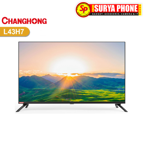 TV LED CHANGHONG L43H7 43INCH ANDROID SMART TV