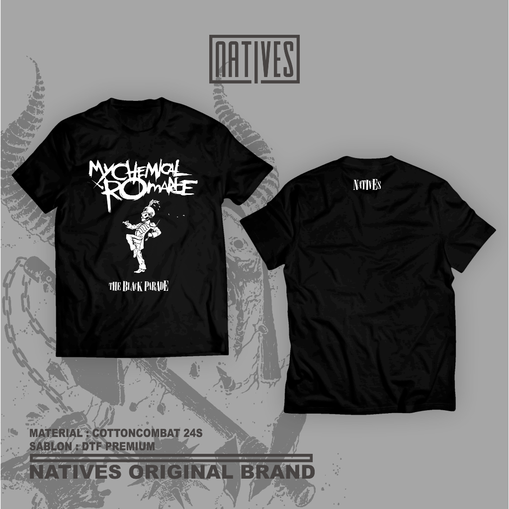 T-SHIRT BAND NATIVES| LENGAN PENDEK MOTIF MY CHEMICAL ROMANCE THE BLACK PARADE COMBED DISTRO