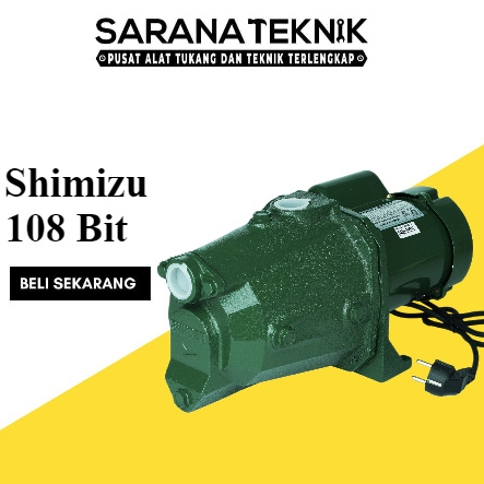 Mesin pompa air semi jet pump shimizu jet 108 bit / Mesin Semi Jet Pump 108 Bit / MESIN POMPA AIR SH