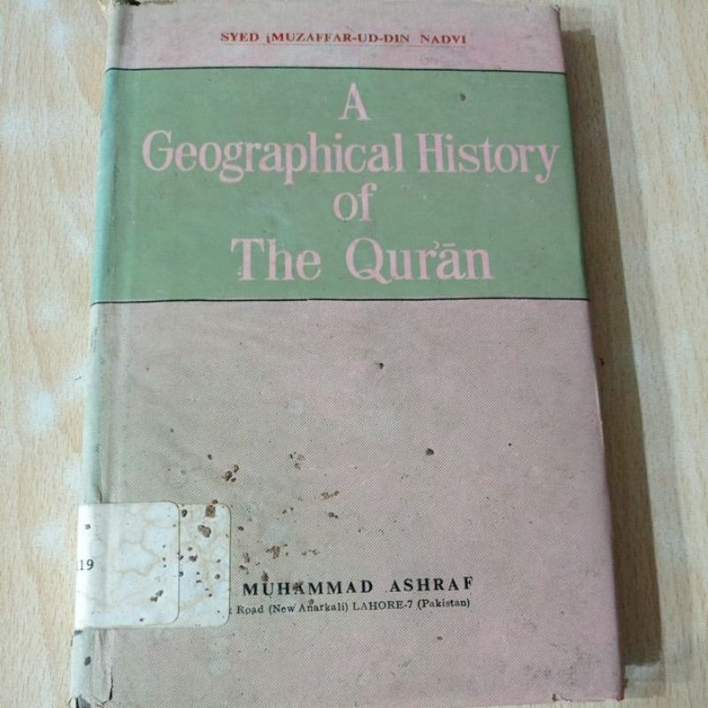 A GEOGRAPHICAL HISTORY OF THE QURAN SYED NADVI