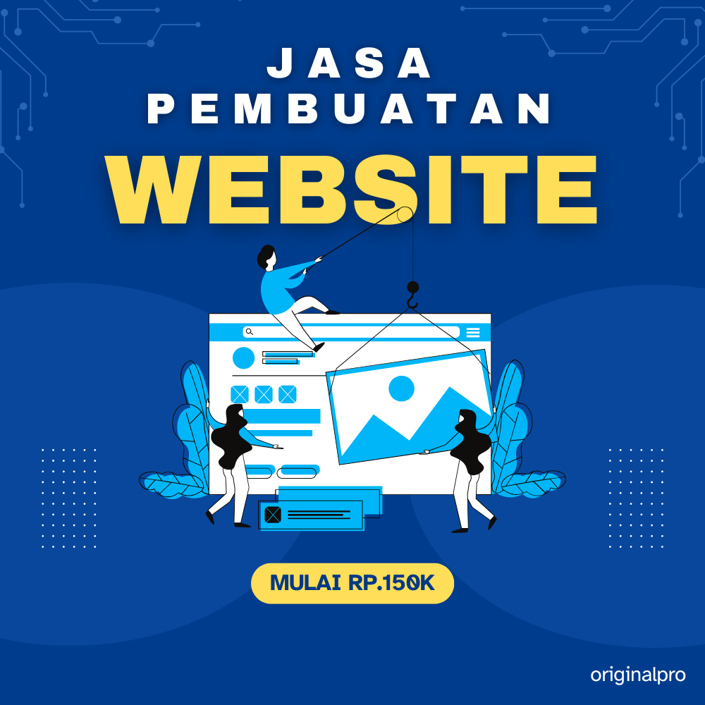 Jasa Pembuatan Website Murah & Profesional MULAI RP.150K - Website Sekolah, Toko Online, Top Up, Und
