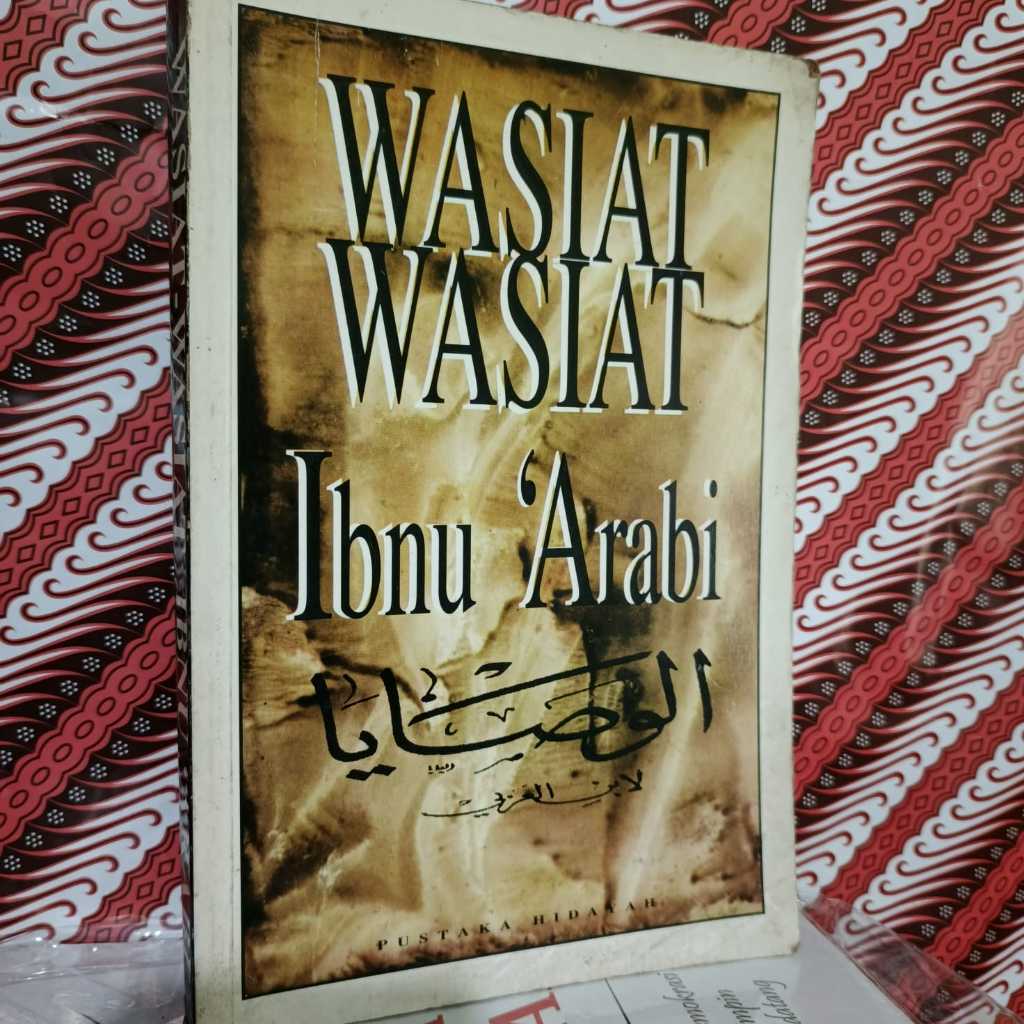 WASIAT WASIAT IBNU ARABI - ORIGINAL LANGKA