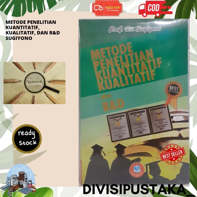 BUKU METODE PENELITIAN KUANTITATIF, KUALITATIF, DAN R&D 2022 - Sugiyono