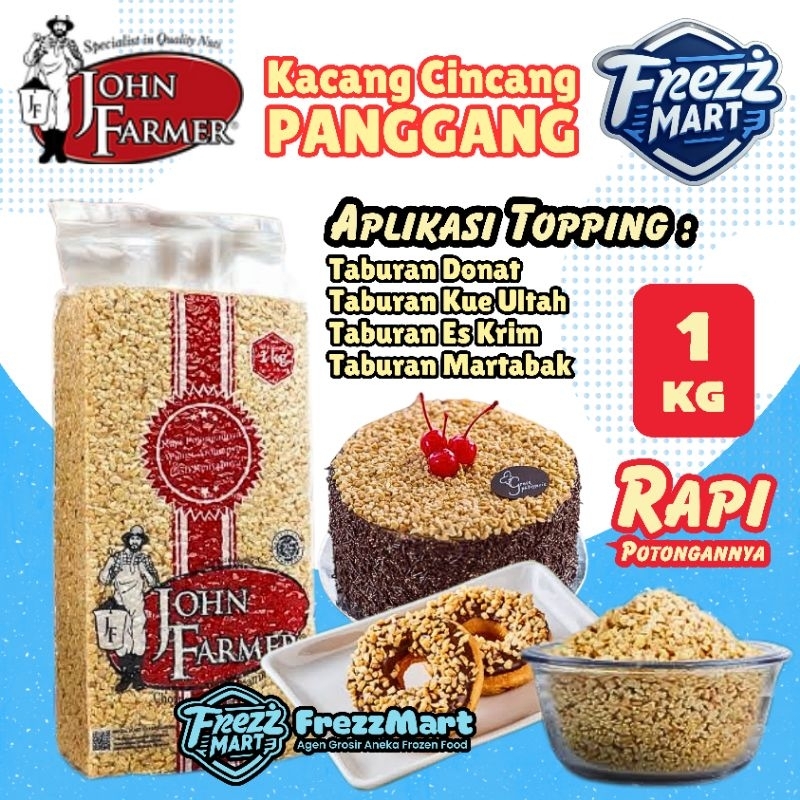 

John Farmer Kacang Cincang Panggang 1KG Chopped Roasted Peanut Sangrai Topping Kue Ultah Donat Martabak Es Krim Ice Cream Camilan Serbaguna