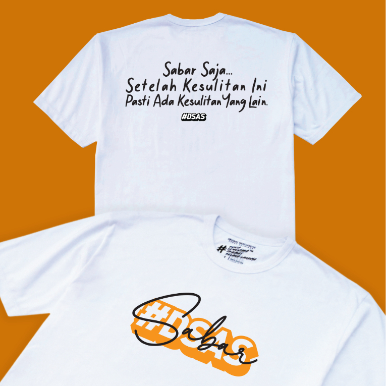 Kaos Sabar Saja #DSAS