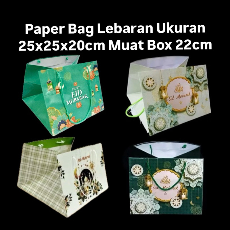 

Paper Bag Lebaran Ukuran 25x25x20cm Muat Box 22cm