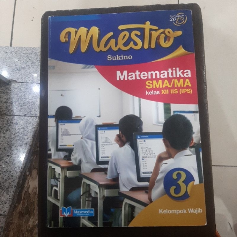Buku Buku Matematika SMA IPS Kelas 12 XII 3 Maestro