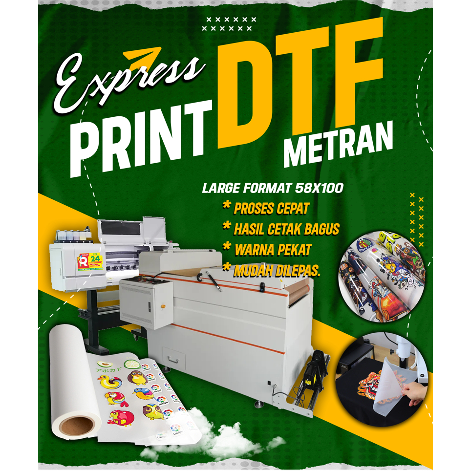 

PRINT DTF METERAN LARGE FORMAT 58x100 BISA LANGSUNG JADI