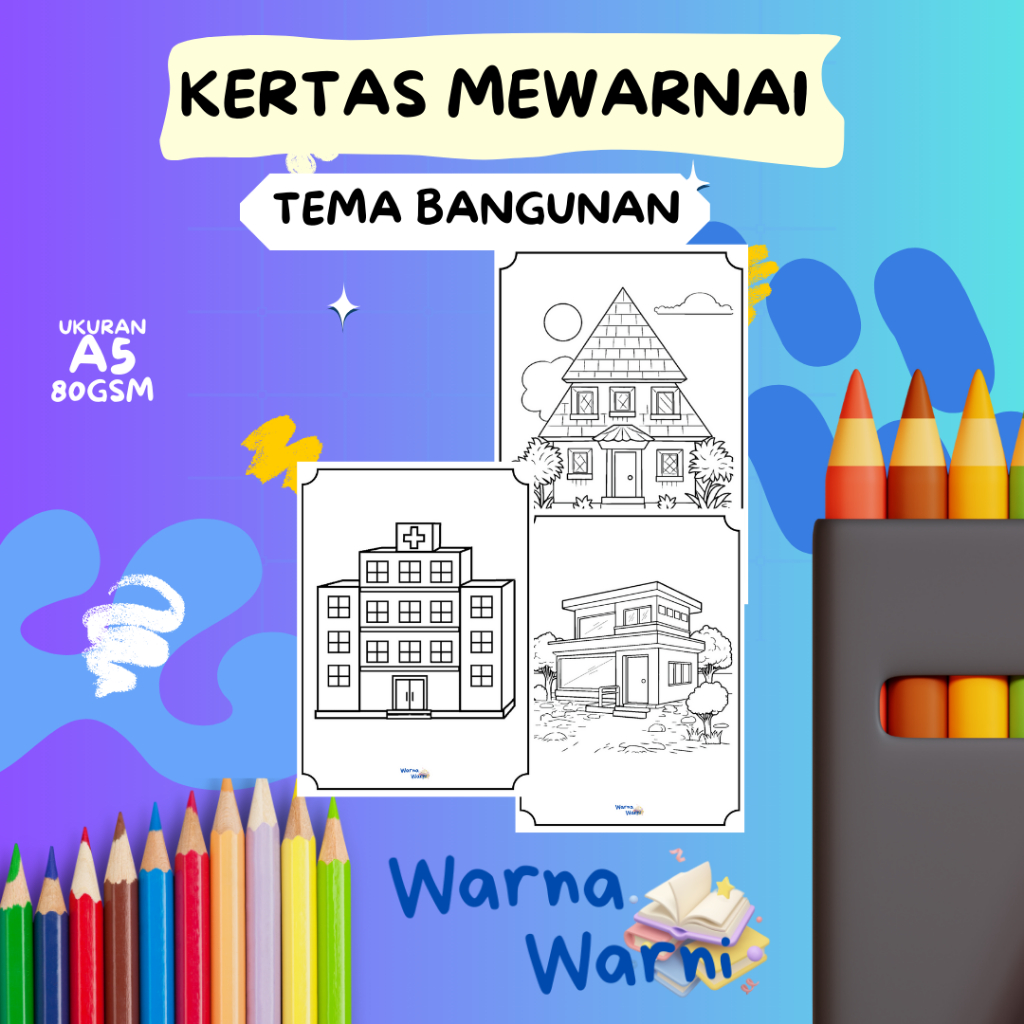 

KERTAS MEWARNAI ANAK TEMA BANGUNAN UKURAN A5