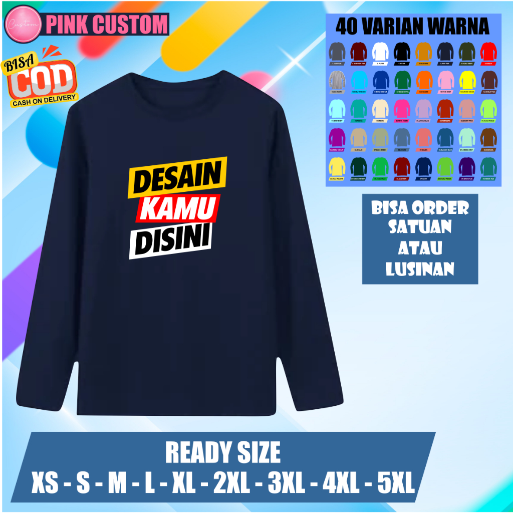 KAOS SABLON CUSTOM DESAIN SENDIRI/CUSTOM NAMA/CUSTOM KATA KATA/CUSTOM TULISAN. LENGAN PANJANG