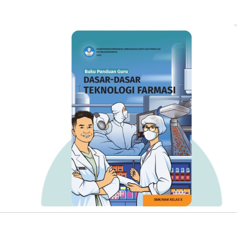 BUKU PANDUAN GURU DASAR DASAR TEKNIK FARMASI SMK/MAK KELAS X
