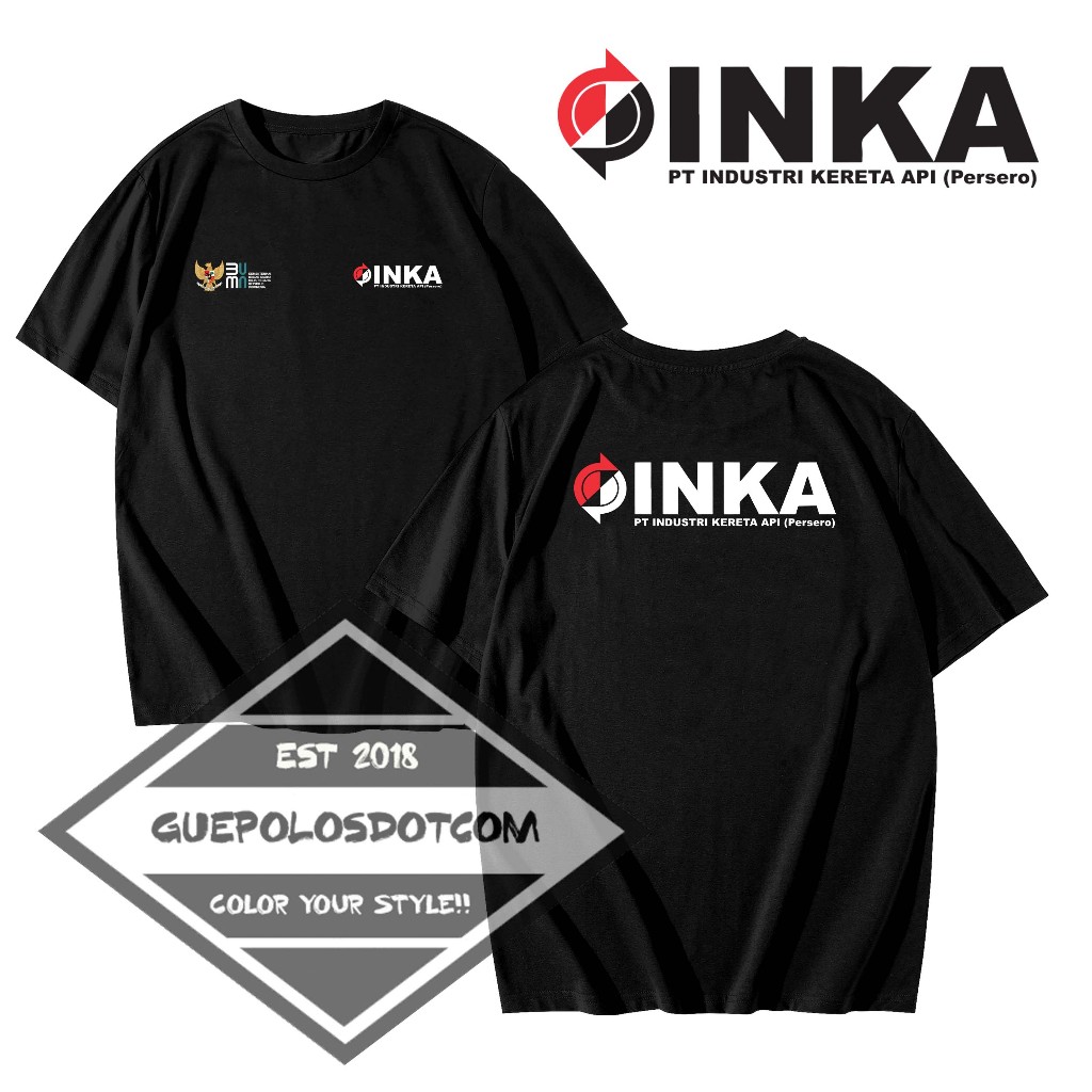 KAOS T-SHIRT INKA/PT INDUSTRI KERETA API (Persero) - Baju INKA PT Industri Kereta Api (Persero) BUMN