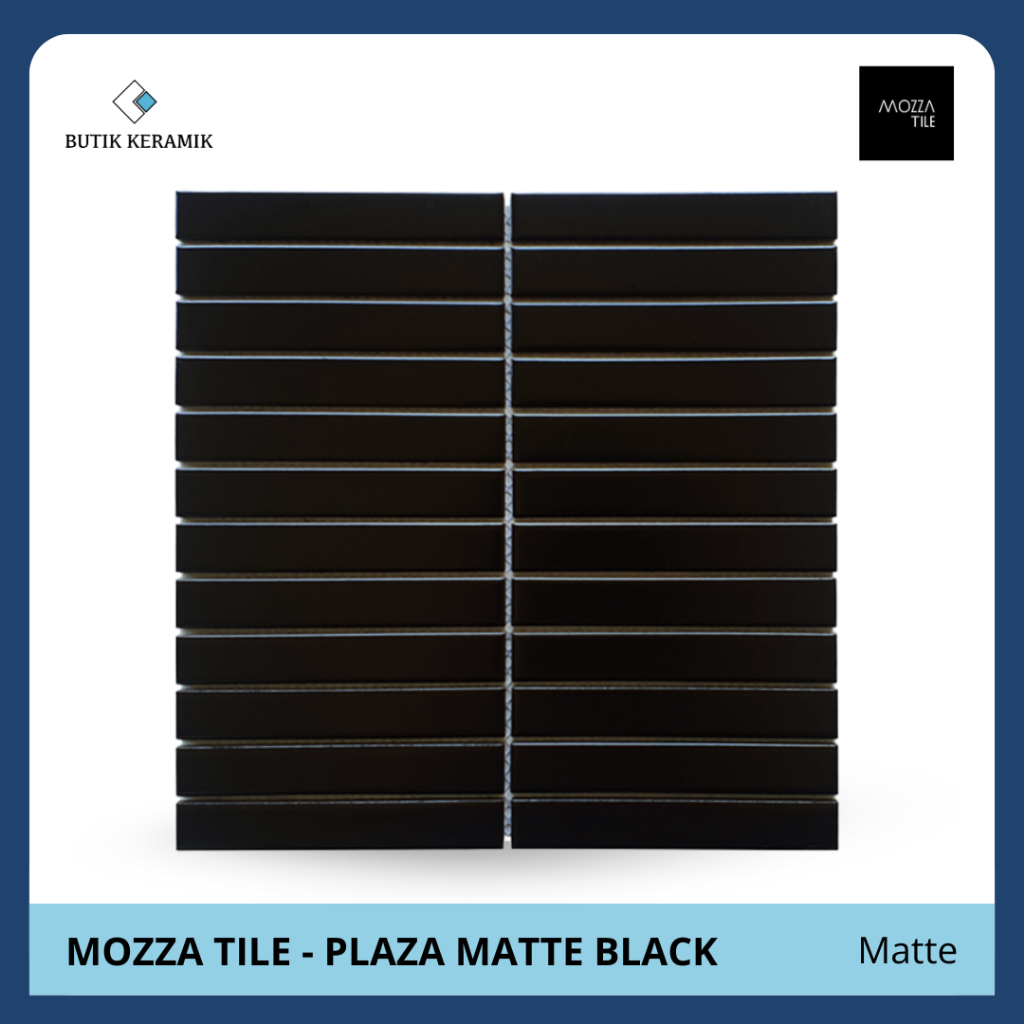 Keramik Mosaic | Keramik Mozaik | Mozza Tile | Plaza Series | Matte | Keramik Dinding | Keramik Moza