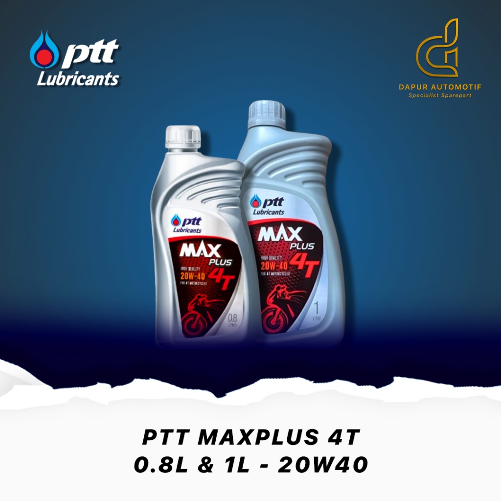 Oli Motor PTT Lubricants Maxplus 20W40 1L & 0.8L