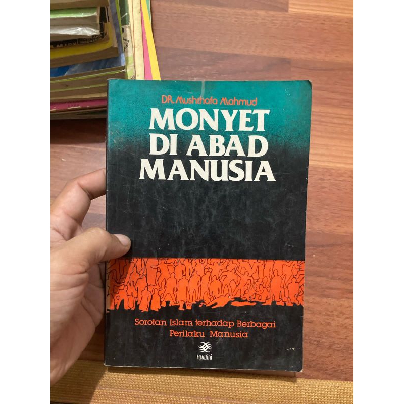 buku bacaan - MONYET DI ABAD MANUSIA oleh Dr.Musthofa Mahmud