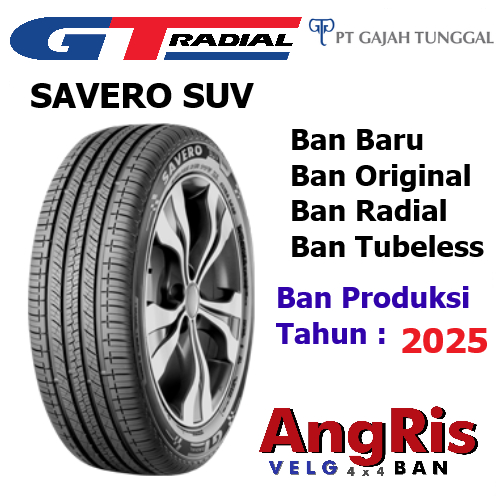 Ban GT Radial SAVERO SUV 225 60 R17 Baru Ring 17 Radial Mobil  X-trail Sportage Tucson X-3 Subaru