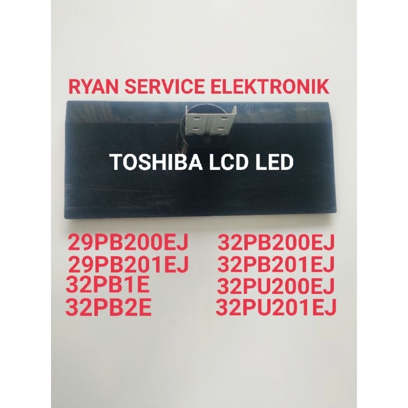 KAKI STAND DUDUKAN TV LCD LED TOSHIBA 29PB200EJ 29PB201EJ 32PB1E 32PB2E 32PB200EJ 32PB201EJ 32PU200E