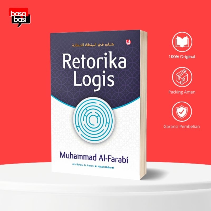 Basabasi - Retorika Logis - Muhammad al-Farabi (Buku Retorika Islam)