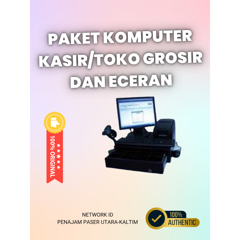 PAKET KOMPUTER KASIR/TOKO GROSIR DAN ECERAN