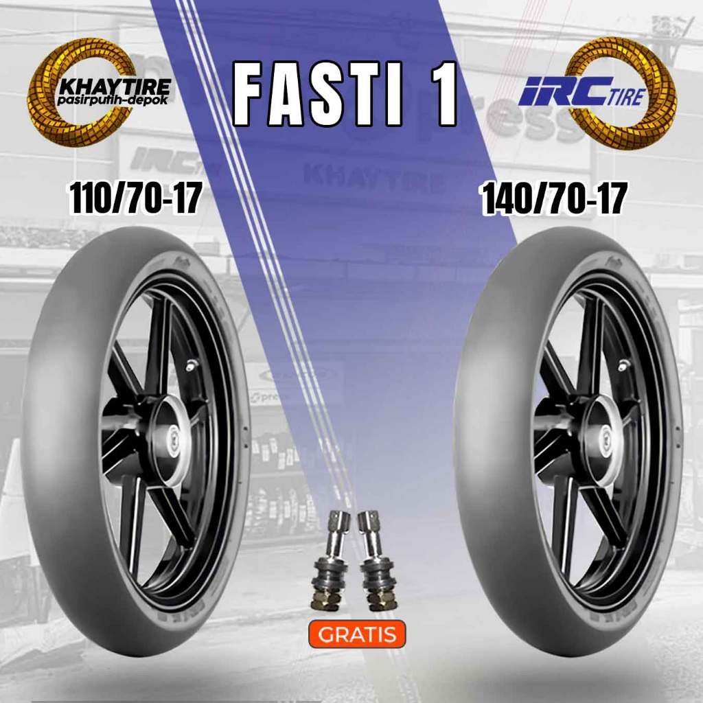 Sepasang Ban Slick Racing Compound Motor IRC FASTI 1 110/70-17 dan 140/70-17 Tubeless