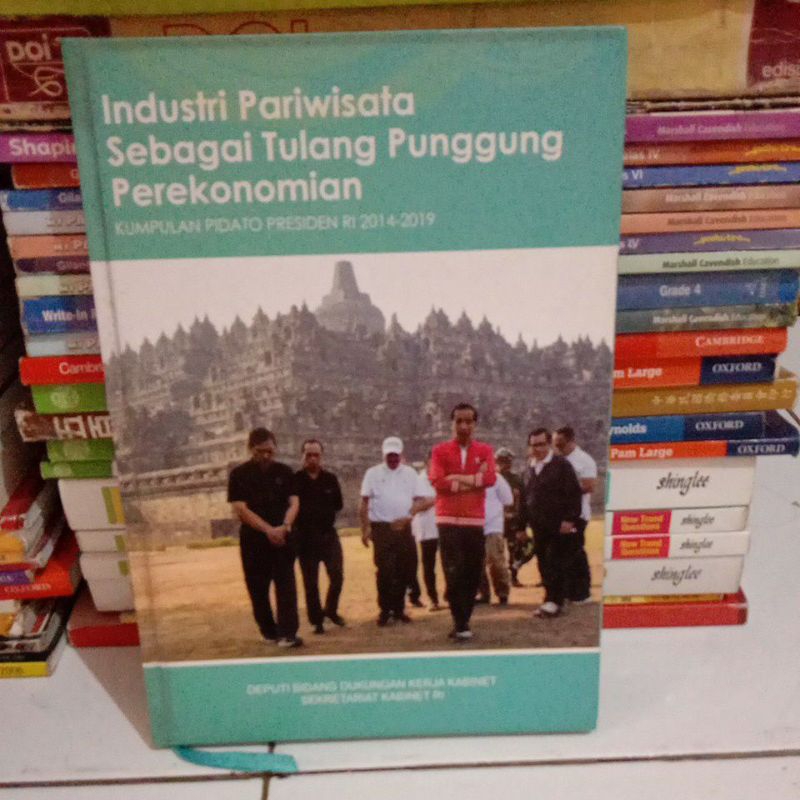 BUKU INDUSTRI PARIWISATA SEBAGAI TULANG PUNGGUNG PEREKONOMIAN.Kumpulan pidato presiden RI 2014-2019