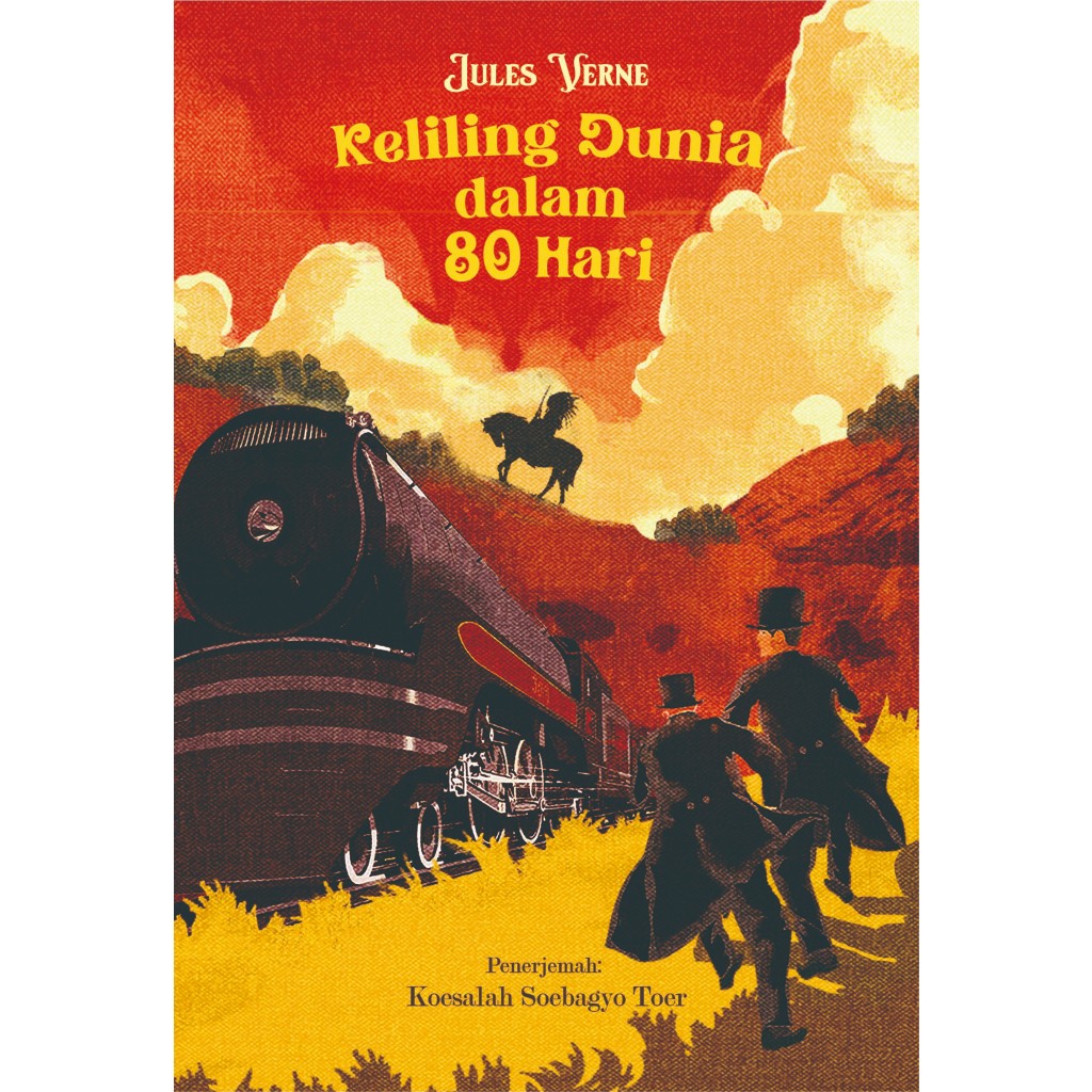 KELILING DUNIA DALAM 80 HARI - JULES VERNE - KOESALAH SOEBAGYO TOER