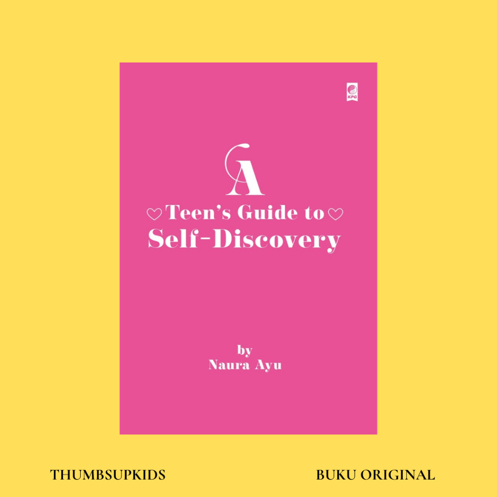 A Teen’s Guide to Self-Discovery - Naura Ayu