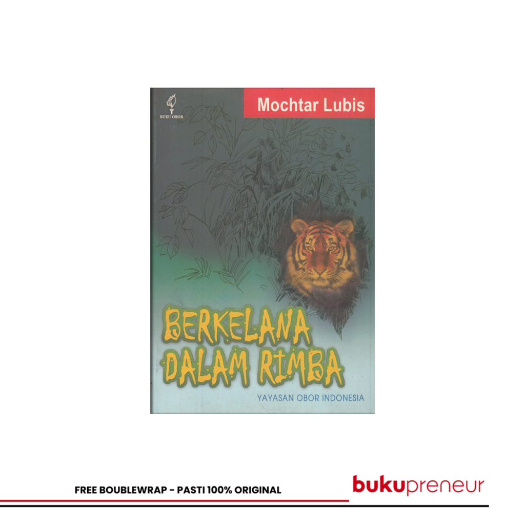 Bukupreneur - Berkelana Dalam Rimba - Mochtar Lubis