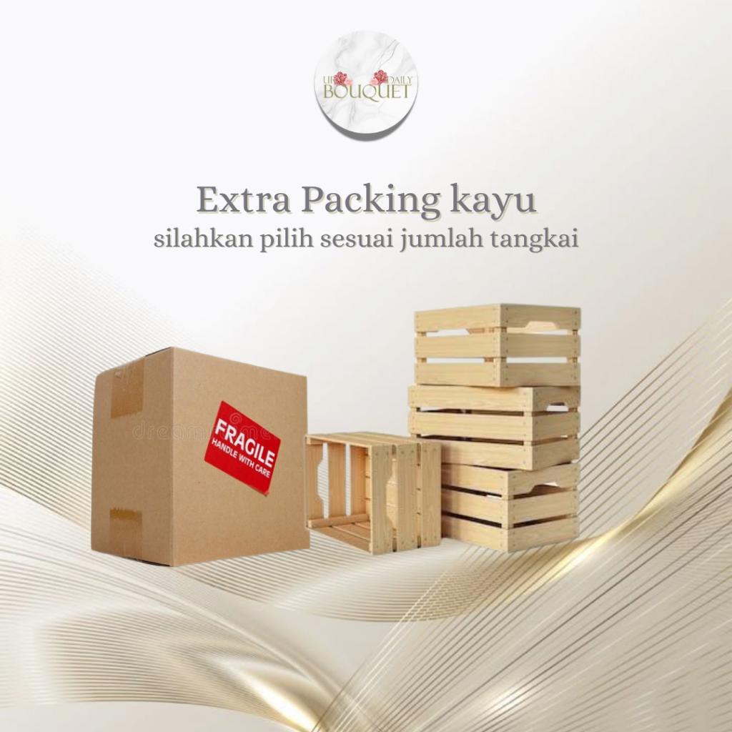 

Extra Packing Kayu l Khusus Pembelian di urdaily.bouquet