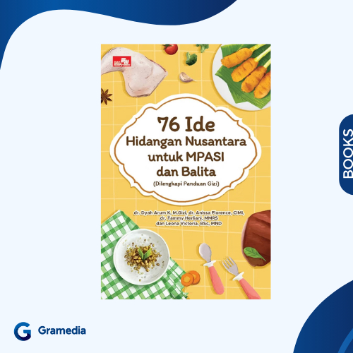 Gramedia Medan - 76 IDE HIDANGAN NUSANTARA UNTUK MPASI DAN BALITA