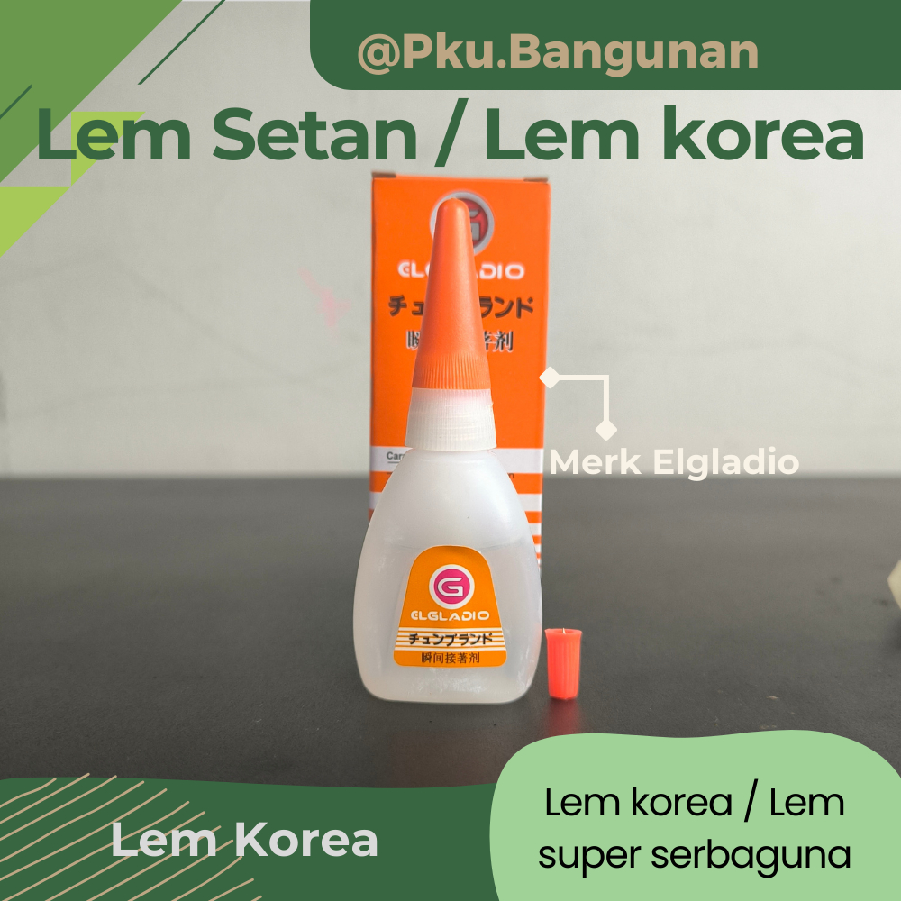 

Lem Korea super Rekat Kuat / Lem serbaguna / Lem Setan / Super Glue Cair ELGLADIO ORIGINAL