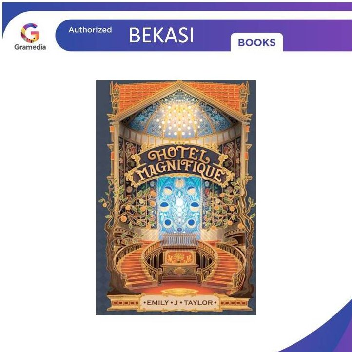 Gramedia Bekasi - HOTEL MAGNIFIQUE (Emily J. Taylor)
