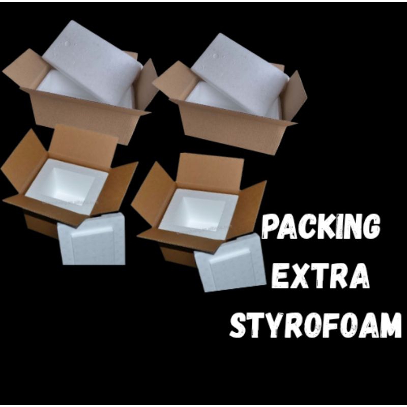 

Packing Extra Styrofoam (Tambahan Packing)