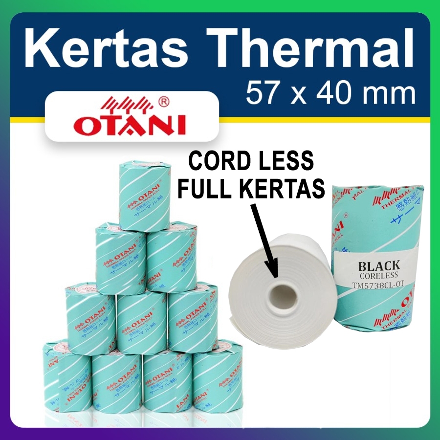 

10 Roll 58 x 40mm Kertas Thermal Cord Less Otani