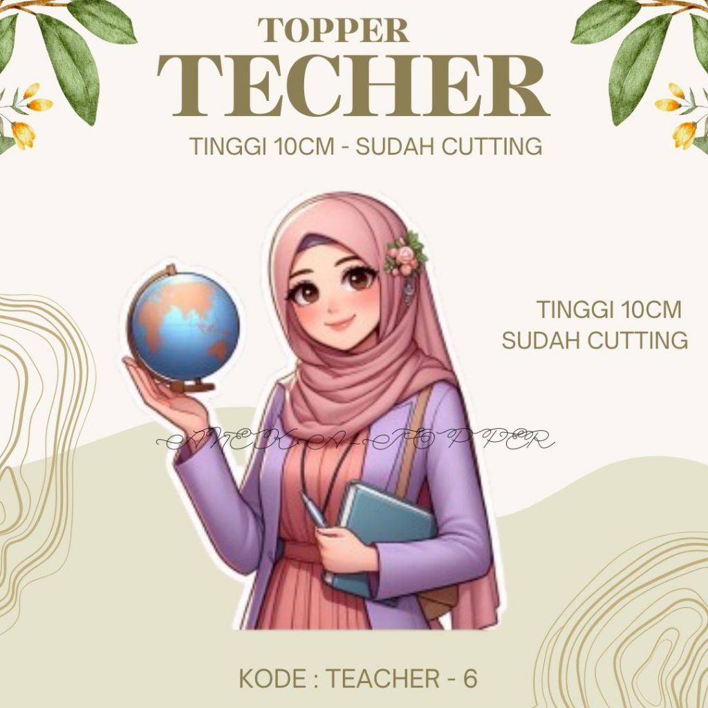 TOPPER GURU SUDAH CUTTING TINGGI 10CM PERLENGKAPAN BUKET DIHARI GURU