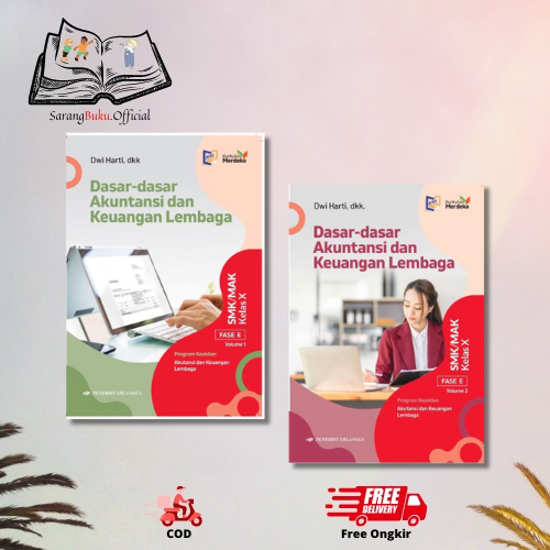 Buku Dasar - Dasar Akuntansi dan Keuangan Lembaga Smk/Mak Kelas 10 Kurikulum Merdeka - Dwi Harti, dk