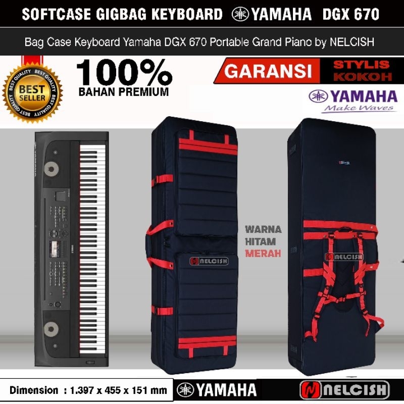 Softcase Tas Gigbag Keyboard Yamaha DGX 670 Portable Grand Piano Bag Case DGX670 by NELCISH